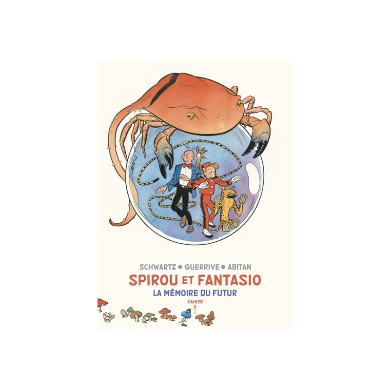 Spirou et Fantasio - Cahiers - La mémoire du futur - Cahiers 2/2