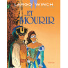 Largo Winch - Tome 10 - … Et mourir