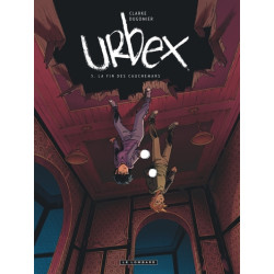 Urbex - Tome 3 - La fin des...