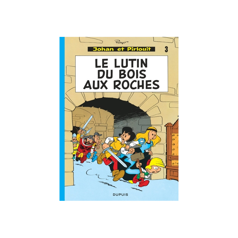Johan et Pirlouit - Tome 3 - Le Lutin du bois aux roches