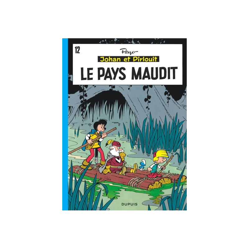 Johan et Pirlouit - Tome 12 - Le Pays maudit