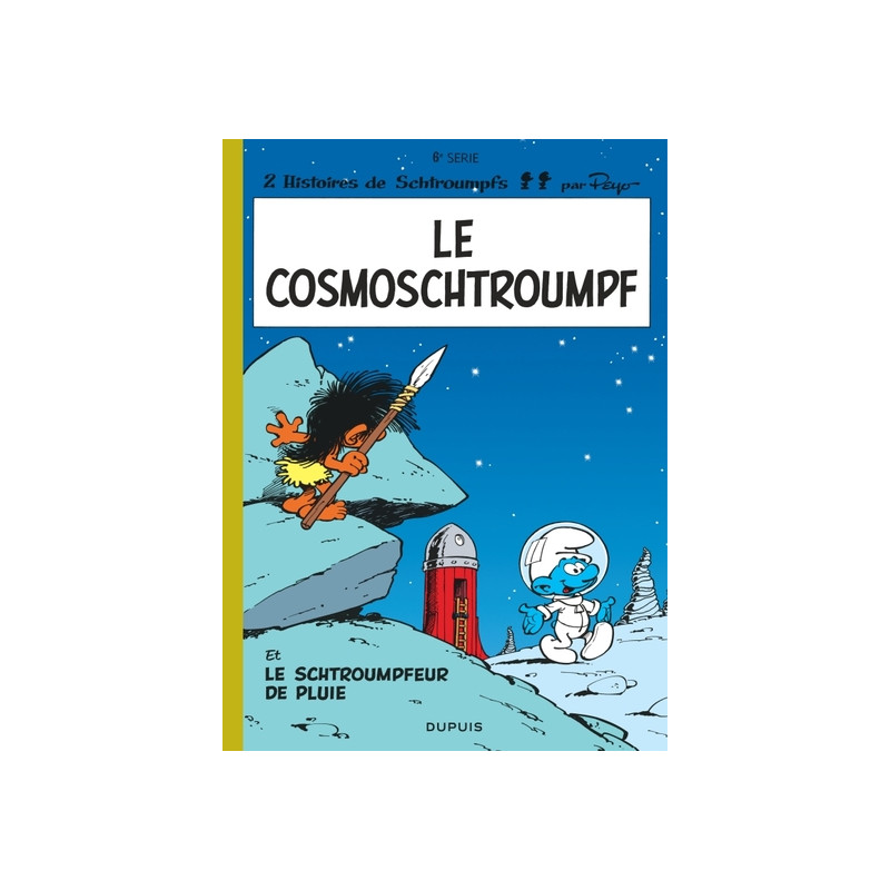 Les Schtroumpfs - Tome 6 - Le Cosmoschtroumpf