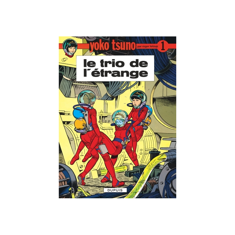 Yoko Tsuno - Tome 1 - Le Trio de l'étrange