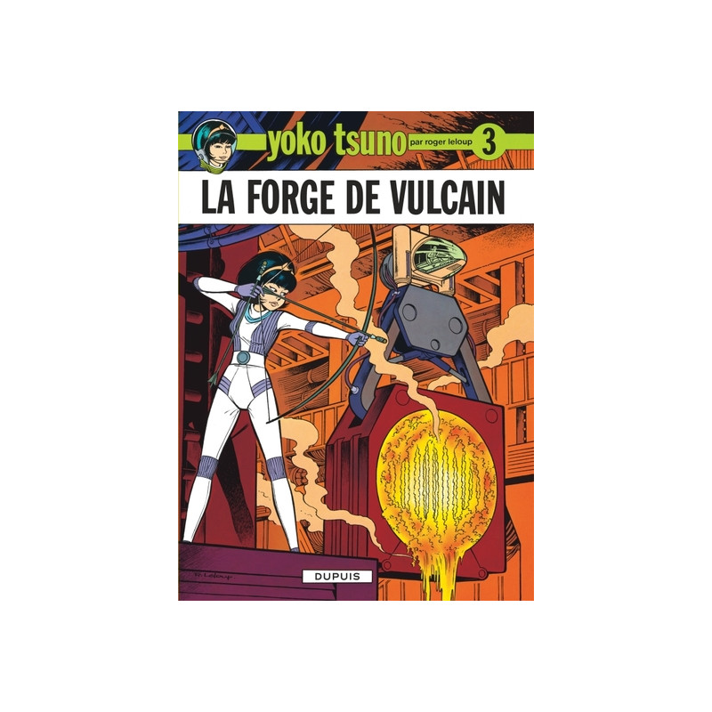 Yoko Tsuno - Tome 3 - La Forge de Vulcain