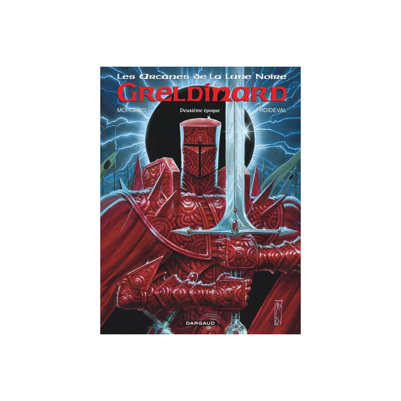 Les Arcanes de la Lune noire - Tome 5 - Greldinard - Deuxième époque