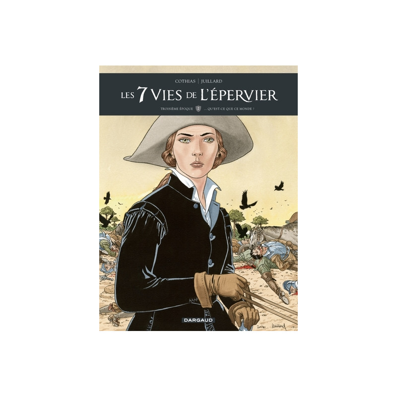 Les 7 Vies de l'Épervier - Troisième époque - ... Qu'est-ce que ce monde ?