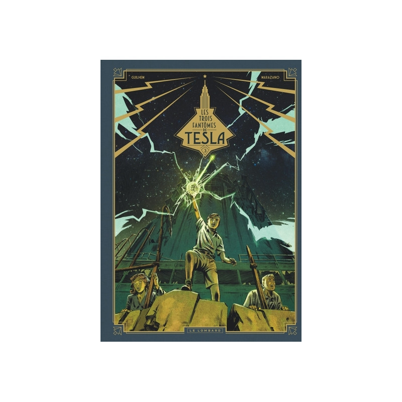 Les Trois fantômes de Tesla - Tome 3 - Les Héritiers du rayon