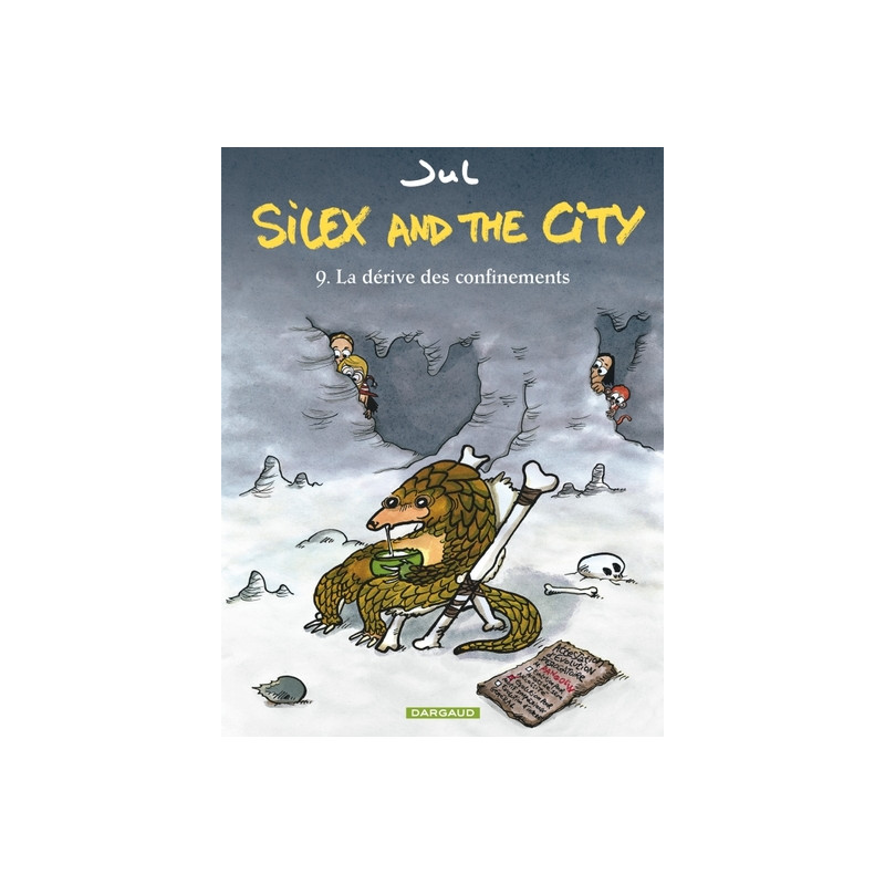 Silex and the city - Tome 9 - La Dérive des confinements