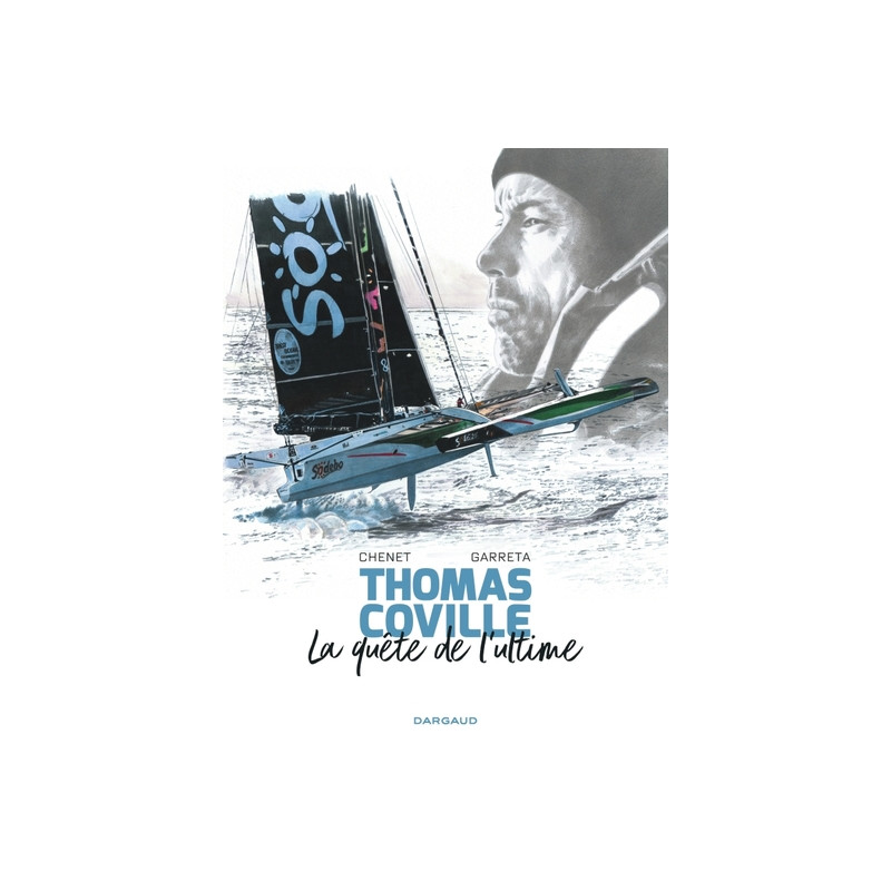 Thomas Coville, la quête de l’ultime