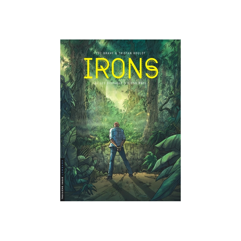 Irons - Tome 3 - Les Disparus d'Ujung Batu