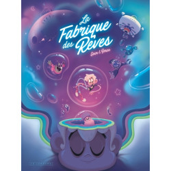 La Fabrique des rêves - Tome 1