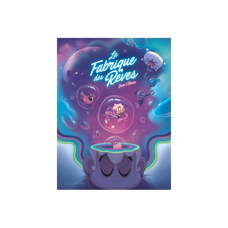 La Fabrique des rêves - Tome 1