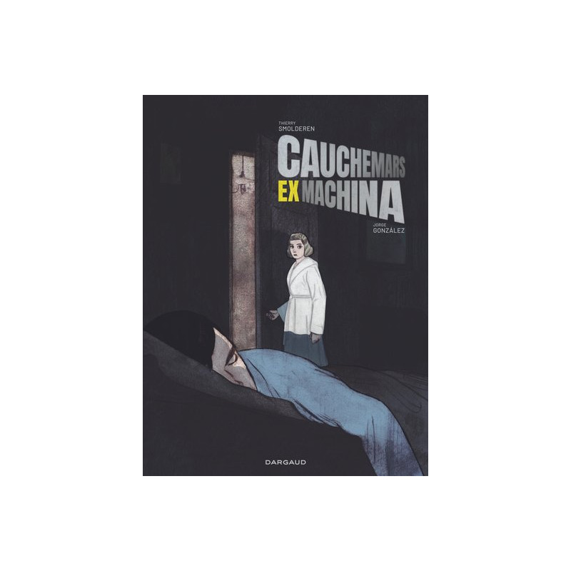 Cauchemars Ex Machina