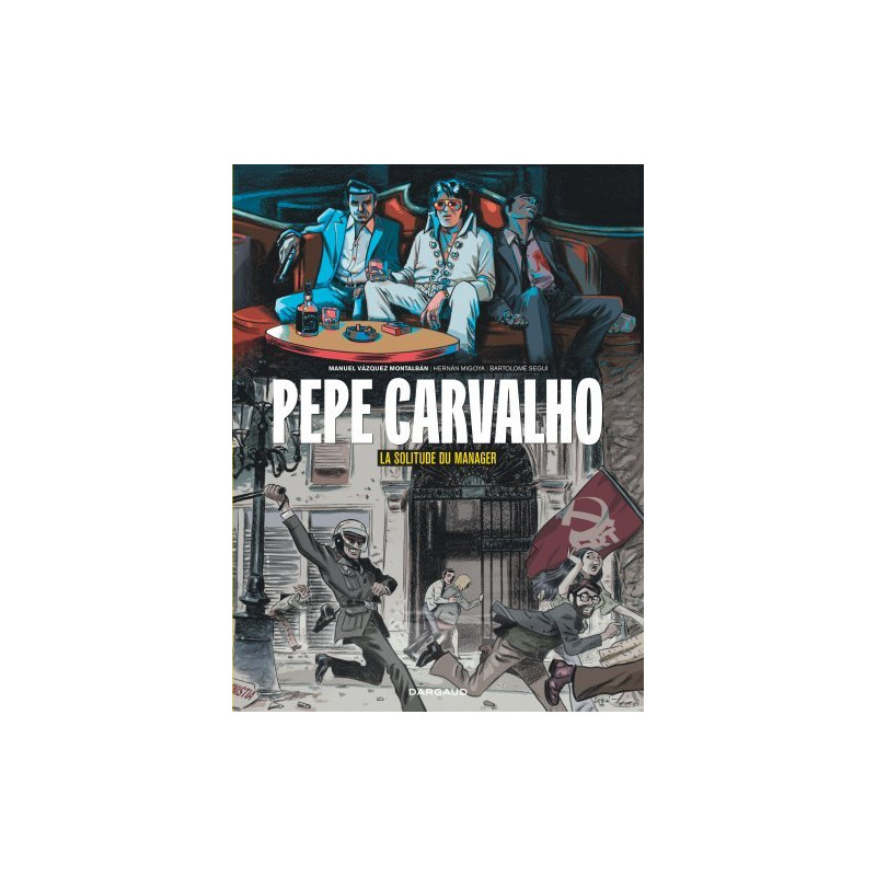 Pepe Carvalho - La Solitude du manager