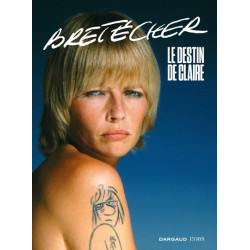 Bretécher – Le destin de...