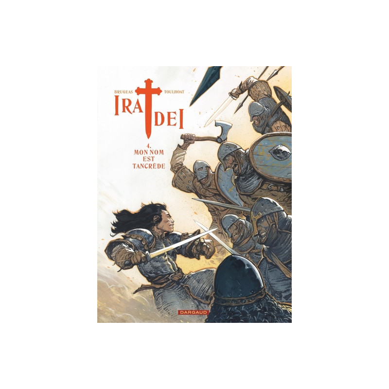 Ira Dei - Tome 4 - Mon nom est Tancrède