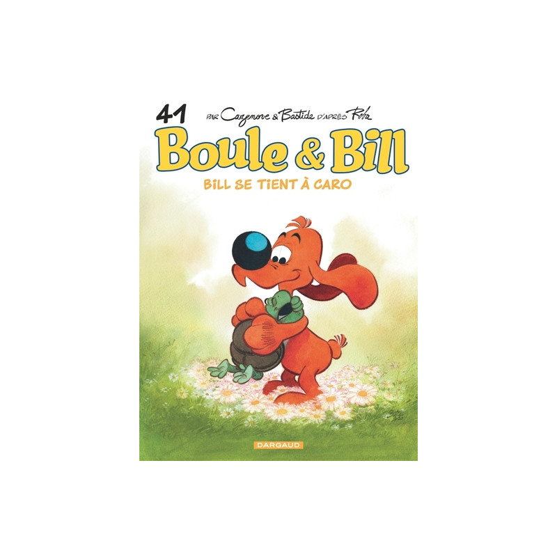 Boule & Bill - Tome 41 - Bill se tient à Caro