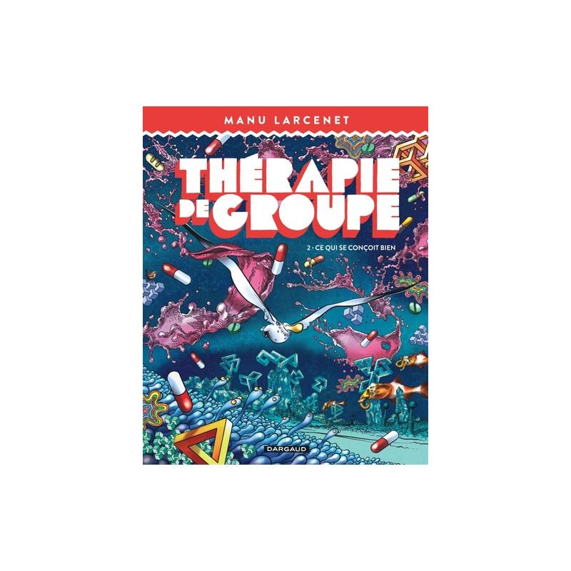 Thérapie de groupe - Tome 2 - Ce qui se conçoit bien