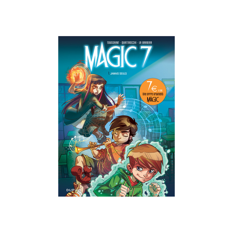 Magic 7 - Tome 1 - Jamais seuls