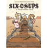 Six-coups - Tome 1 - Le crash de monsieur Crunch