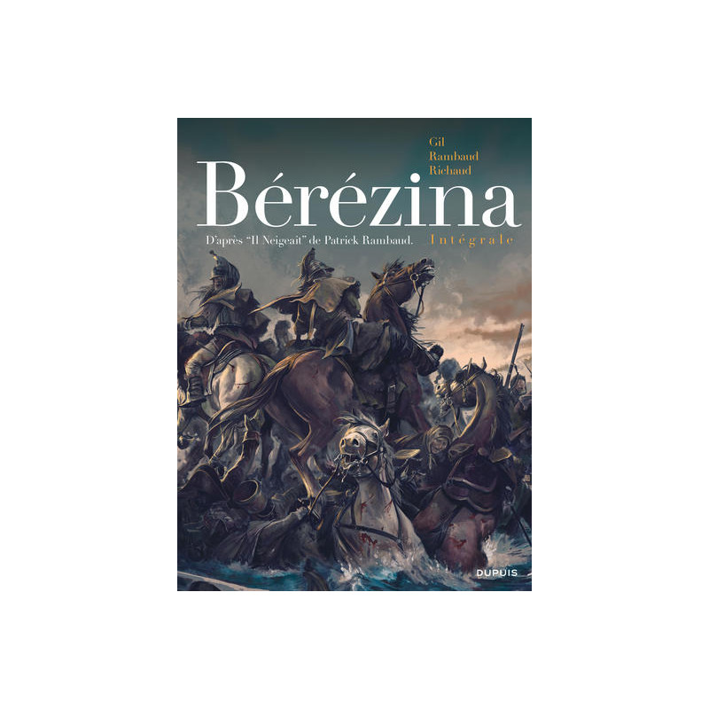 Bérézina - Intégrale - Il neigeait