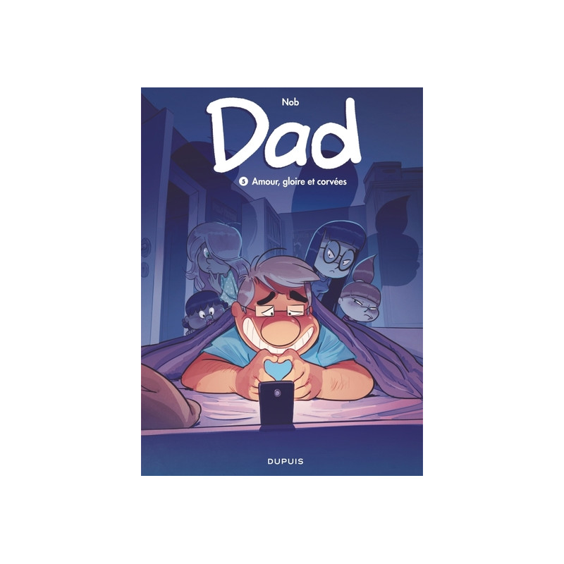Dad - Tome 5 - Amour, gloire et corvées