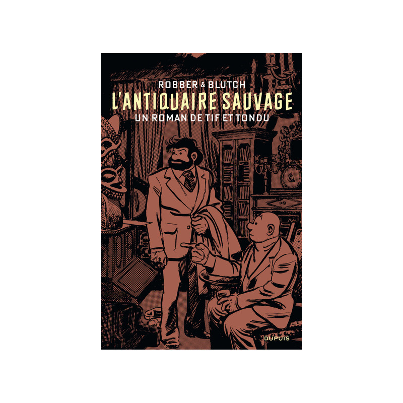 Roman Tif et Tondu - L’Antiquaire sauvage