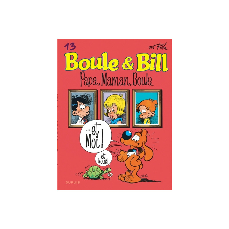 Boule et Bill - Tome 13 - Papa, maman, Boule...