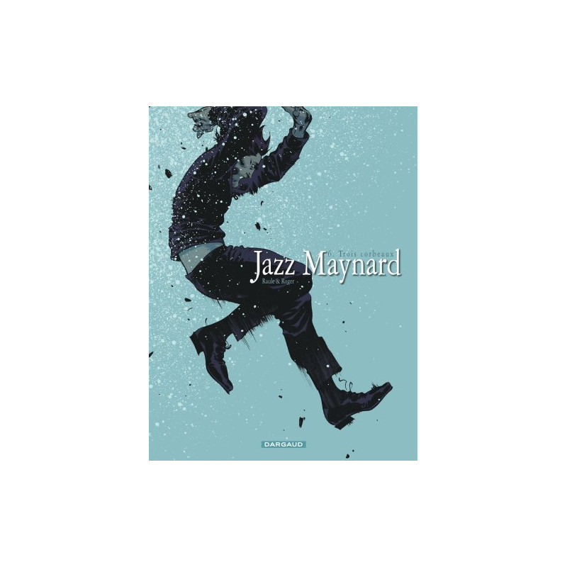 Jazz Maynard - Tome 6 - Trois corbeaux