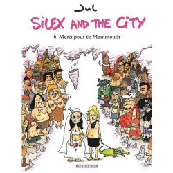 Silex and the city - Tome 6...