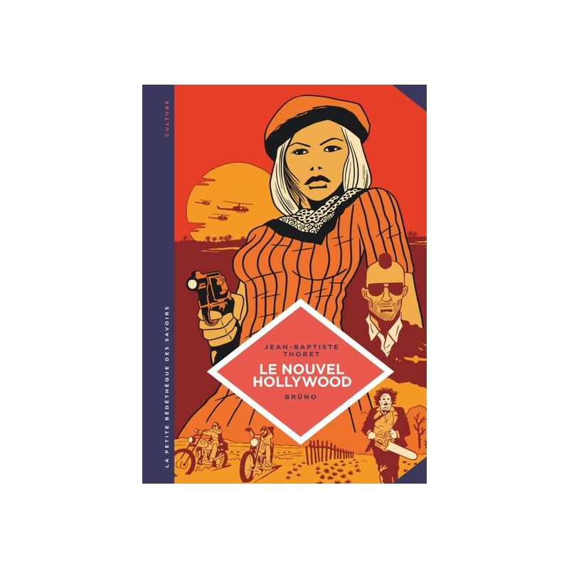La petite Bédéthèque des Savoirs - Tome 7 - Le Nouvel Hollywood. D’Easy Rider à Apocalypse now.