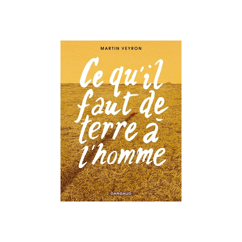 Ce qu'il faut de terre à l'homme - Ce qu'il faut de terre à l'homme