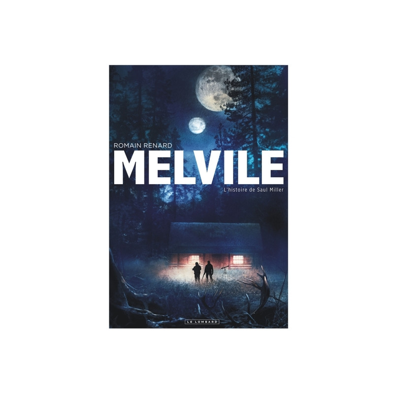 Melvile - Tome 2 - L'Histoire de Saul Miller