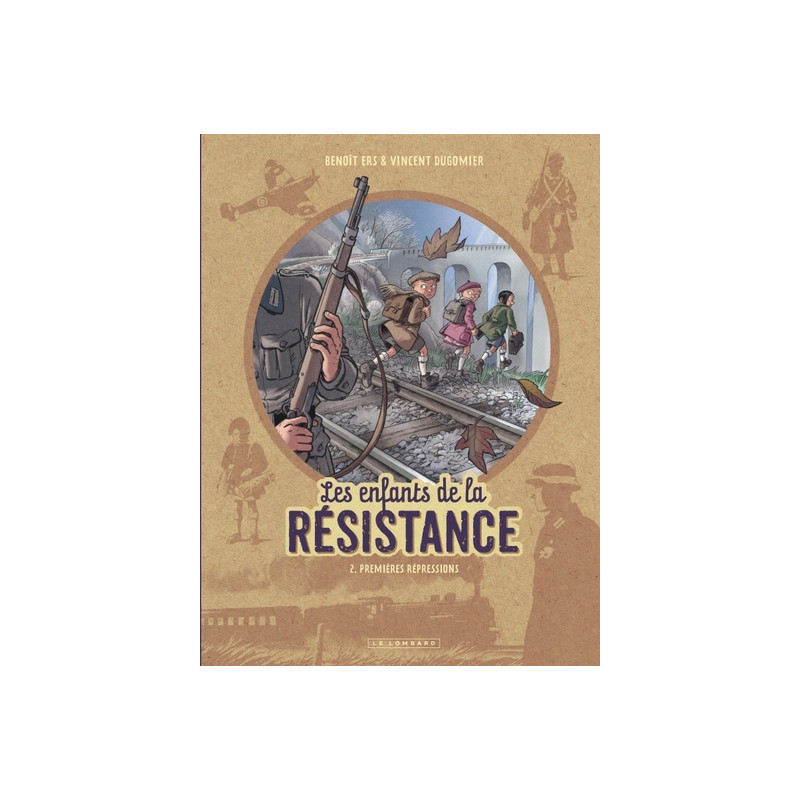Les Enfants de la Résistance - Tome 2 - Premières répressions