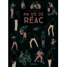Ma vie de réac - Tome 1 - Ma vie de réac - tome 1