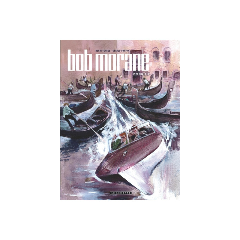 Intégrale Bob Morane nouvelle version - Tome 3