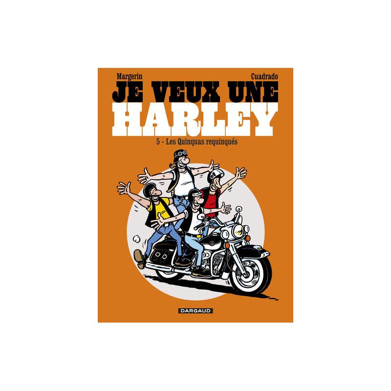 Je veux une Harley - Quinquas Requinqués