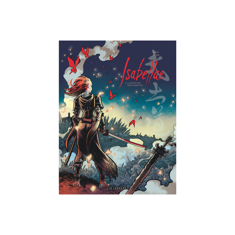 Isabellae - Tome 5 - La Geste des Dieux Obscurs