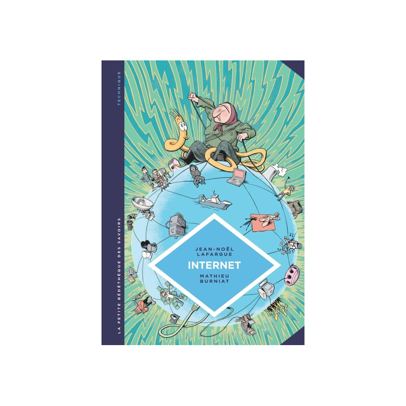 La petite Bédéthèque des Savoirs - Tome 17 - Internet. Au-delà du virtuel