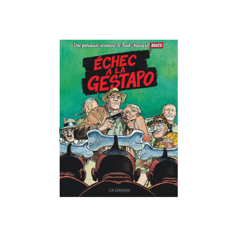 Rock Mastard - Tome 1 - Echec à la Gestapo