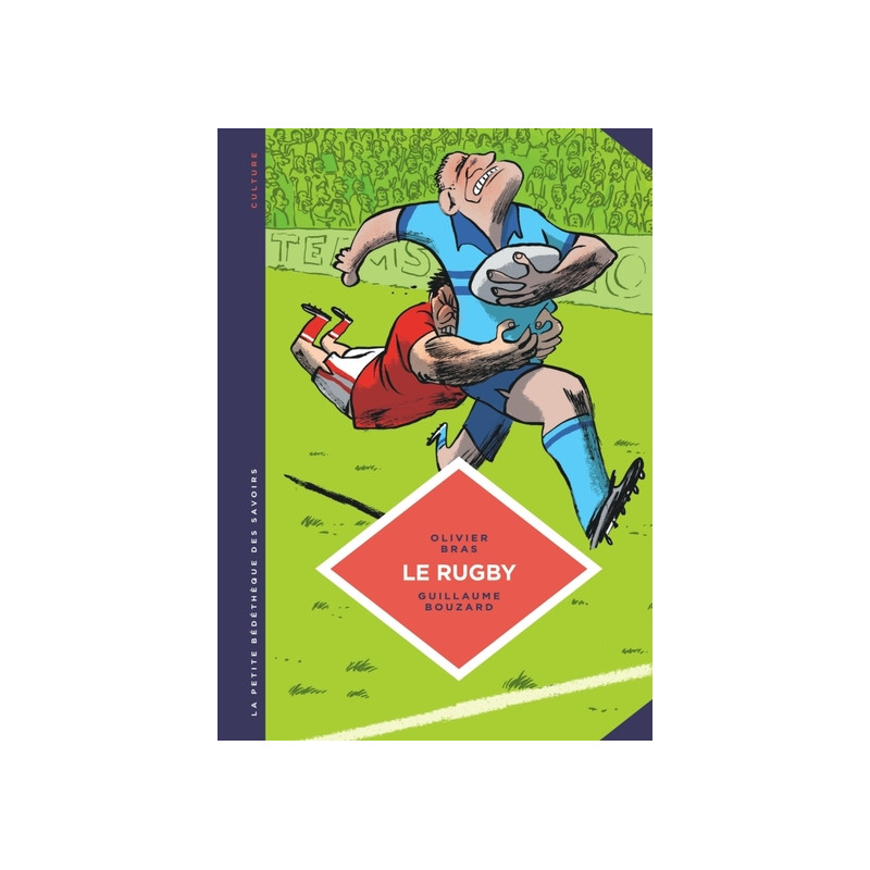 La petite Bédéthèque des Savoirs - Tome 15 - Le Rugby. Des origines au jeu moderne.