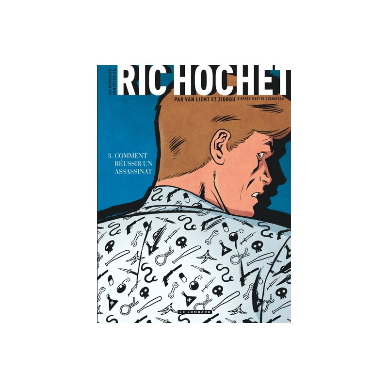 Les Nouvelles Enquêtes de Ric Hochet - Tome 3 - Comment réussir un assassinat