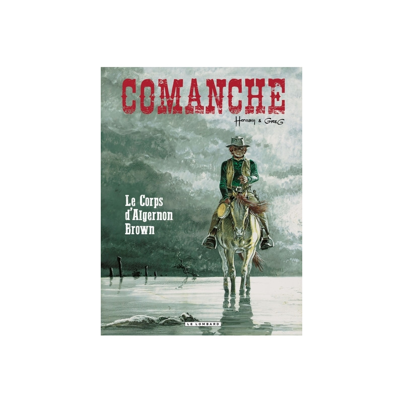 Comanche - Tome 10 - Le Corps d'Algernon Brown