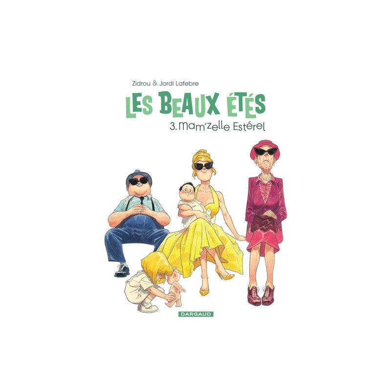 Les Beaux Étés - Tome 3 - Mam'zelle Estérel