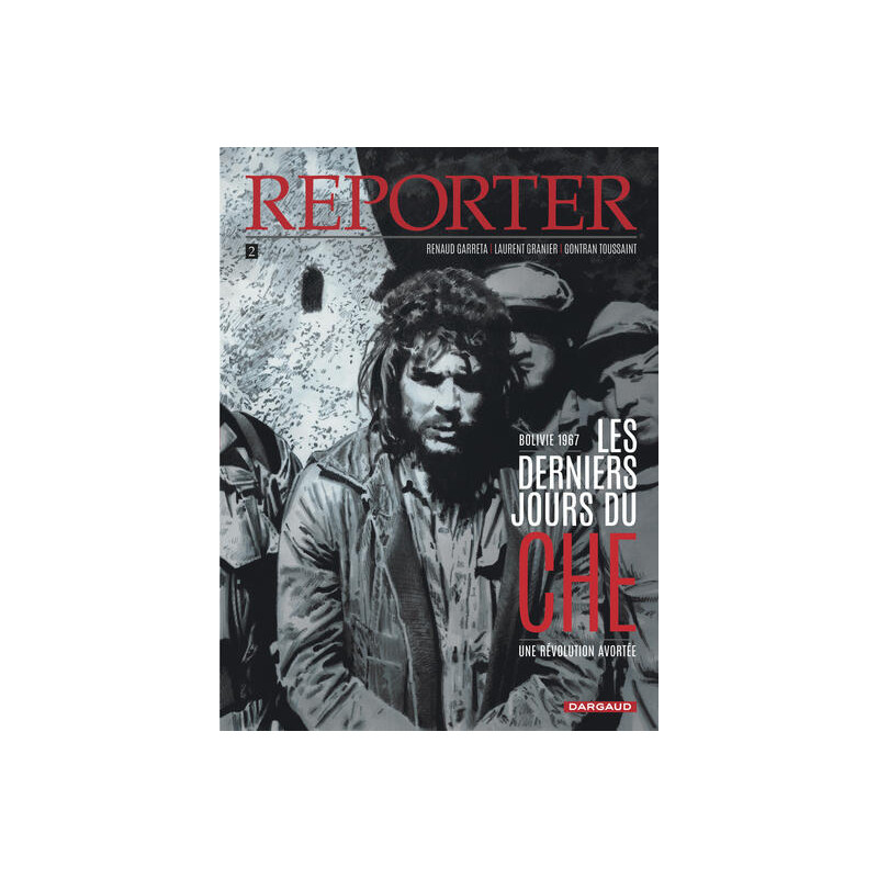 Reporter - Tome 2 - Les Derniers Jours du Che
