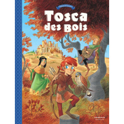 Tosca des Bois - Tome 1 -...