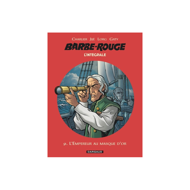Barbe-Rouge - Intégrales - Tome 9 - L'Empereur au masque d'or