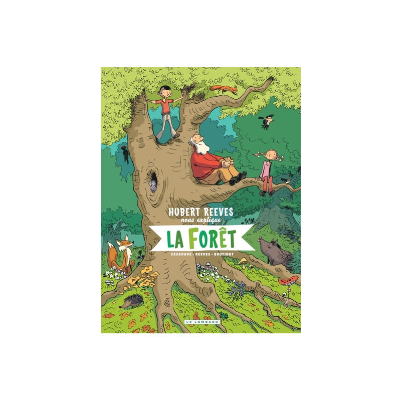 Hubert Reeves nous explique - Tome 2 - La Forêt