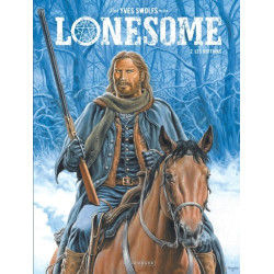 Lonesome - Tome 2 - Les...