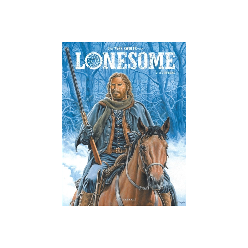 Lonesome - Tome 2 - Les Ruffians